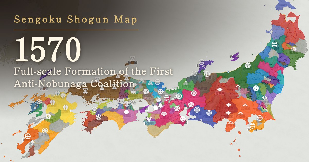 1570: Full-scale Formation of the First Anti-Nobunaga Coalition